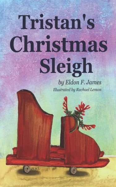 Cover for Eldon James · Tristan's Christmas Sleigh (Paperback Book) (2020)