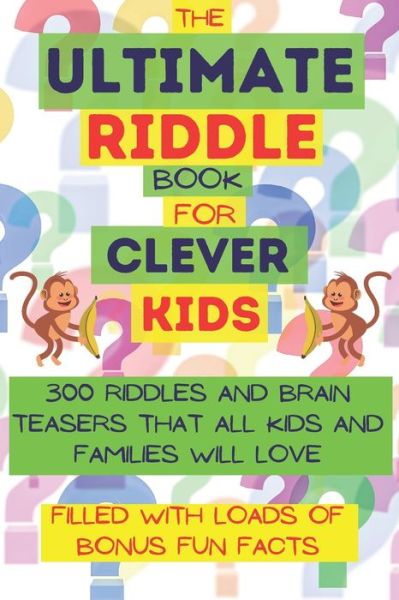 Cover for Erik Wilson · The ultimate riddle book for clever kids (Paperback Book) (2020)