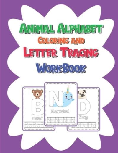 Cover for Ziesmerch Publishing · Animal Alphabet Coloring and Letter Tracing Workbook (Paperback Book) (2020)