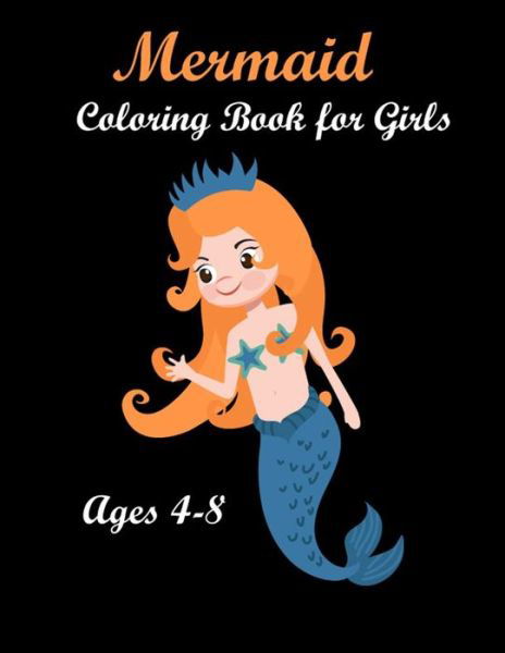 Cover for Marie Martin · Mermaid Coloring Book for Girls Ages 4-8: Mermaid Coloring Books for kids Ages 2-4 (Paperback Book) (2020)