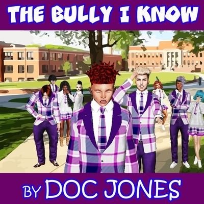 Cover for Doc Jones · The Bully I Know (Paperback Book) (2021)