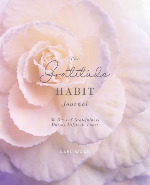 Cover for Gael Wood · The Gratitude Habit Daily Journal (Paperback Bog) (2021)