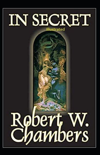 Cover for Robert W Chambers · In Secret Illustrated (Paperback Book) (2021)