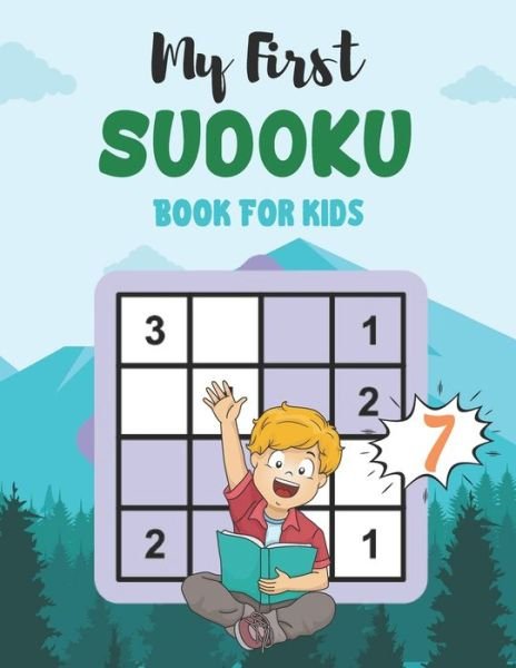 My First SUDOKU BOOK FOR KIDS 7 - Zea Barton - Boeken - Independently Published - 9798739095015 - 16 april 2021