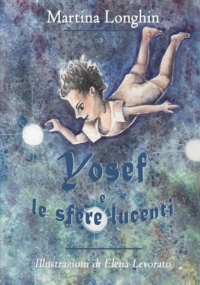 Cover for Martina Longhin · Yosef e le sfere lucenti (Paperback Book) (2021)