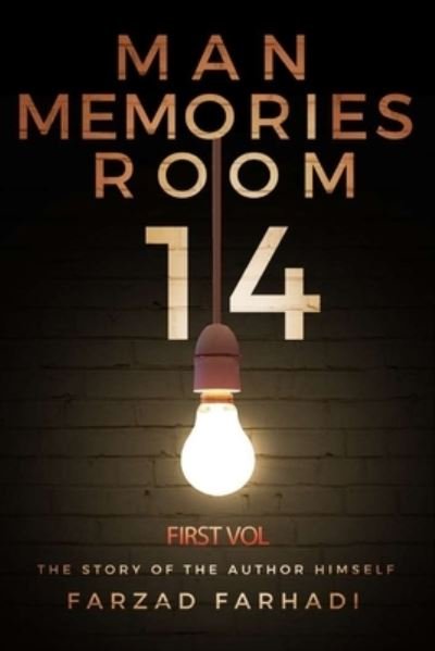 Cover for Farzad Farhadi · Man Memories Room 14: The Story of the Author Himself (Paperback Bog) (2021)