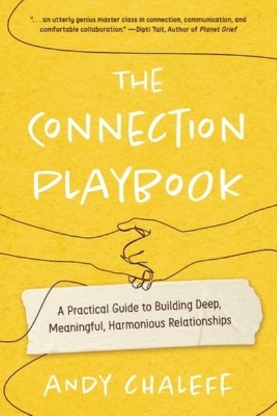 Cover for Andy Chaleff · The Connection Playbook: A Practical Guide to Building Deep, Meaningful, Harmonious Relationships (Taschenbuch) (2023)