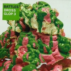Cover for Battles · Dross Glop 3 (12&quot;) (2012)