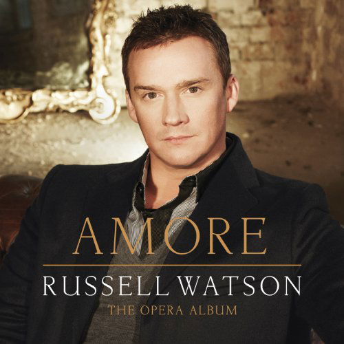 Amore-The Opera Album - Russell Watson - Musikk - DECCA - 0028948101016 - 31. januar 2013