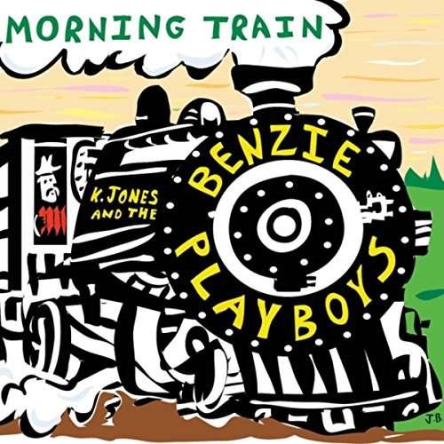 Cover for K Jones / Benzie Playboys · Morning Train (CD) (2015)