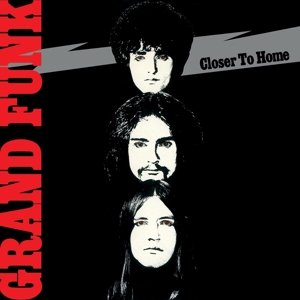 Cover for Grand Funk Railroad · Closer To Home (LP) (2014)