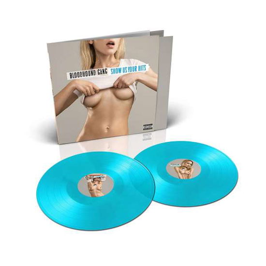 Bloodhound Gang · Show Us Your Hits (LP) (2021)