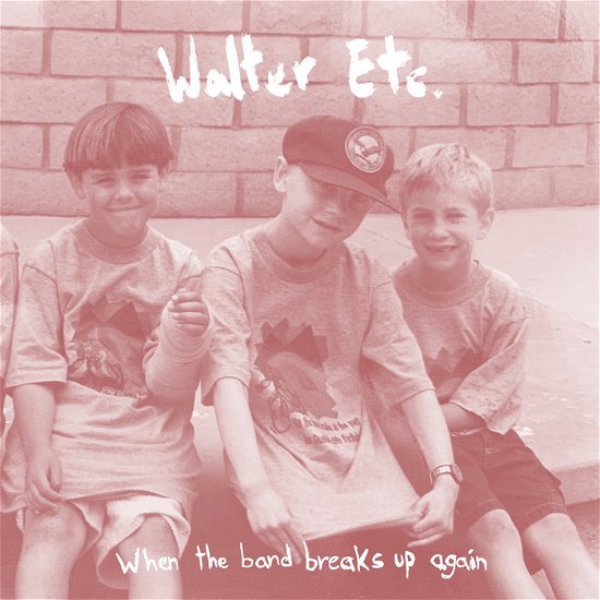 Walter Etc. · When The Band Breaks Up Again (CLEAR TEAL VINYL) (LP) [Limited edition] (2023)