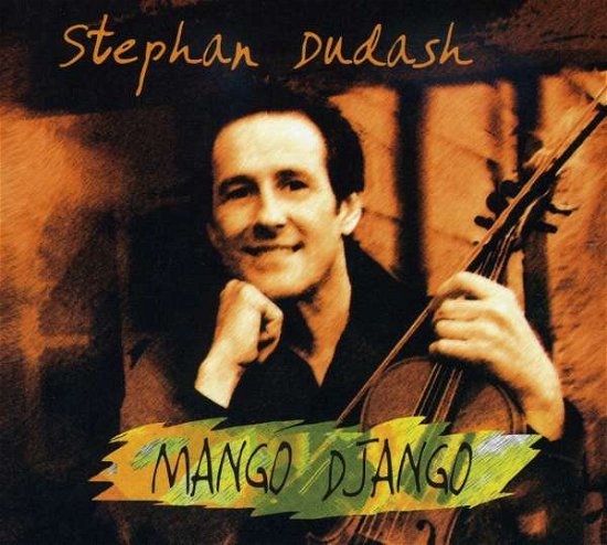 Cover for Stephan Dudash · Mango Django (CD) (2005)