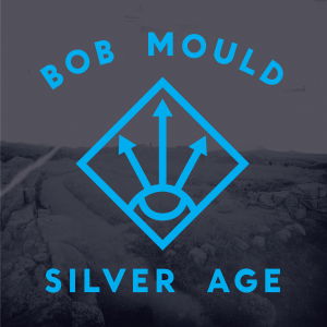 Cover for Bob Mould · Silver Age (LP) (2012)