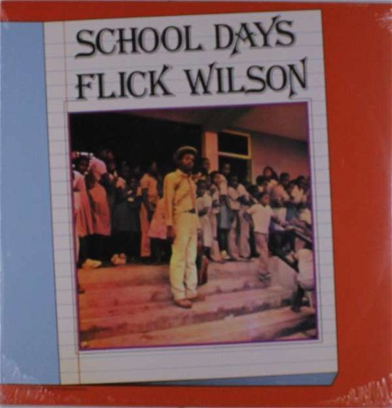 School Days - Flick Wilson - Music - JAH LIFE - 0706091110016 - March 1, 2019