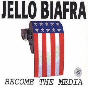 Cover for Jello Biafra · Become the Media (LP) (2000)