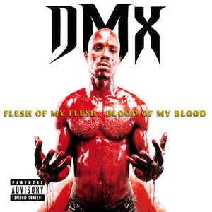 Flesh of My Flesh, Blood of My Blood (Blood Splatter Vinyl) - Dmx - Music - RAP - 0731453864016 - December 22, 1998