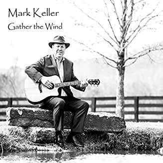 Cover for Mark Keller · Gather the Wind (CD) (2019)