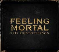 Cover for Kris Kristofferson · Feeling Mortal (CD) (2012)