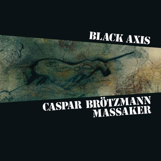 Black Axis - Caspar -Massaker- Brotzmann - Muzyka - SOUTHERN LORD - 0808720026016 - 1 lipca 2021