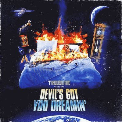 Cover for Through Fire · Devils Got You Dreamin (Royal Blue Vinyl) (LP) (2023)