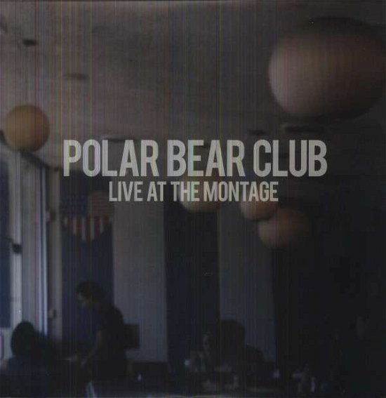 Cover for Polar Bear Club · Live At The Montage Theatre (LP) (2012)