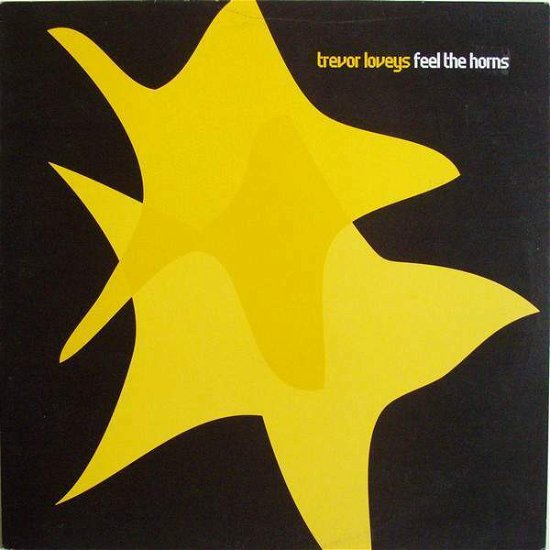 Feel The Horns - Trevor Loveys - Musikk - Freerange - 0823670003016 - 