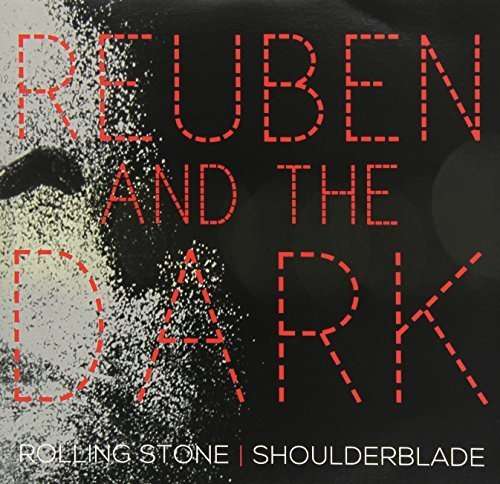 Cover for Reuben &amp; the Dark · Rolling Stone / Shoulderblade (7&quot;) [Standard edition] (2014)