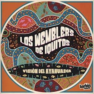 Cover for Los Wemblers De Iquitos · Vision Del Ayahuasca (LP) (2019)