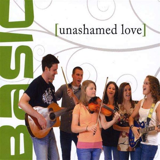 Cover for Basic · Unashamed Love (CD) (2009)