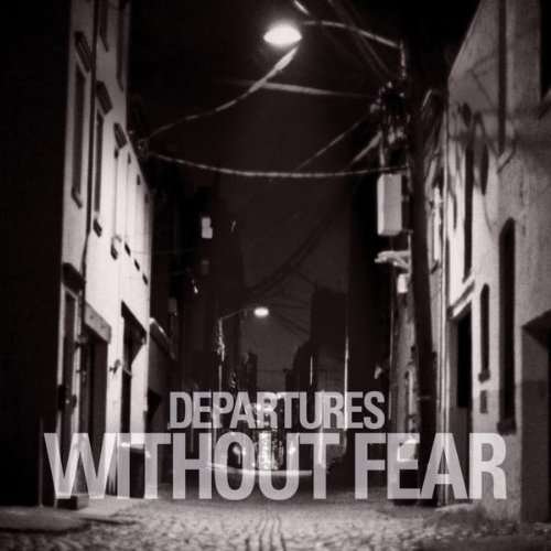 Cover for Departures · Without Fear (CD) (2011)