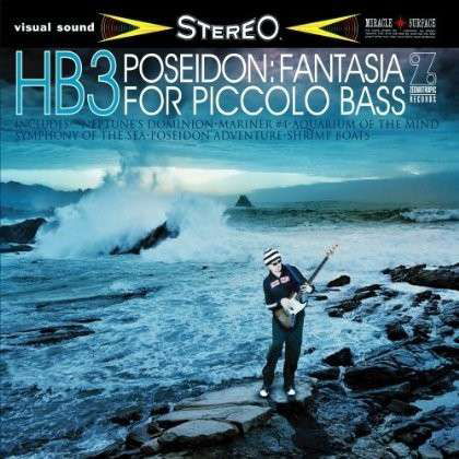 Cover for Hb3 · Poseidon: Fantasia for Piccolo Bass (CD) (2012)
