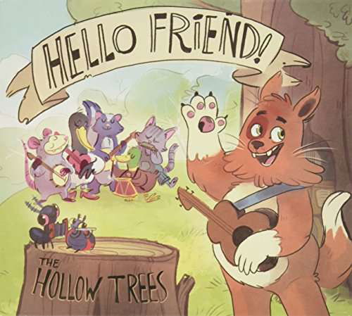 Hello Friend - Hollow Trees - Musiikki - CDB - 0888295432016 - perjantai 1. heinäkuuta 2016