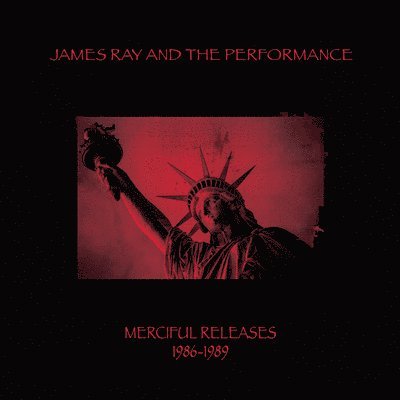 Cover for James -&amp; The Performance- Ray · Mericiful Releases 1986-1989 (LP) (2022)