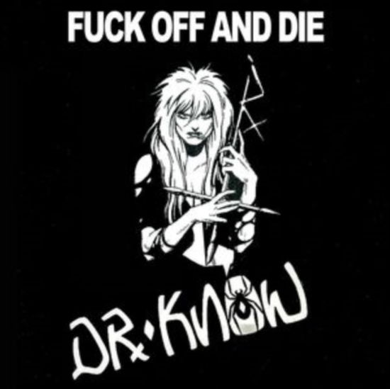 Fuck Off And Die - Dr. Know - Musiikki - CLEOPATRA RECORDS - 0889466420016 - perjantai 20. lokakuuta 2023