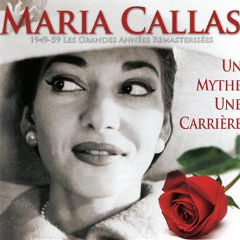 Cover for Maria Callas · Un Myhte Une Carriere (CD) (2019)