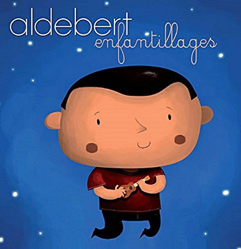 Aldebert - Enfantillages - Aldebert - Music - NOTE - 3760137529016 - 