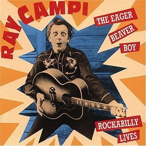 Eafer Beaver Boy / Rockabil - Ray Campi - Musik - BEAR FAMILY - 4000127155016 - 29. oktober 1990