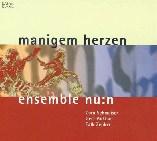 Manigem Herzen - Ensemble Nu:N - Música - RAUMKLANG - 4018767039016 - 28 de junho de 2019