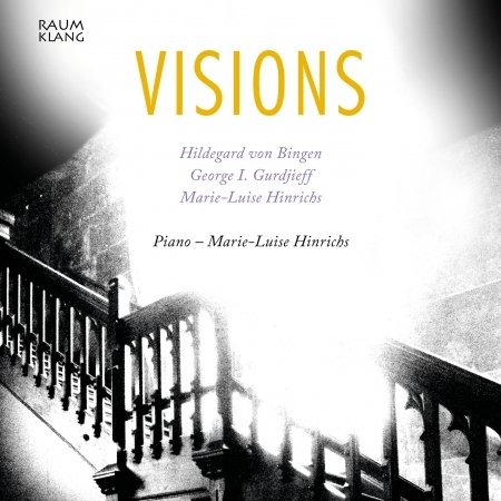 Visions - Hinrichs, Marie-Luise (Klavier) - Muziek - RAUMKLANG - 4018767042016 - 21 april 2023