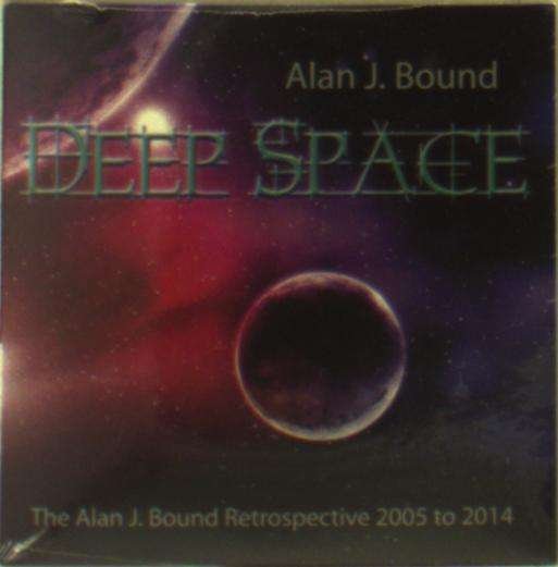 Deep Space: Retrospective - Alan J. Bound - Musikk - JFK - 4020796456016 - 10. oktober 2015