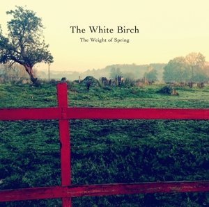 Cover for White Birch · Weight Of Spring (LP) (2015)