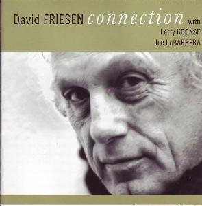 Cover for David Friesen with Larry Koonse &amp; Joe Labarbera · Connection (CD) (2018)