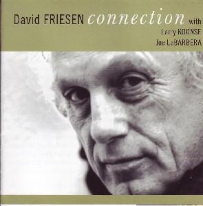Connection - David Friesen with Larry Koonse & Joe Labarbera - Musikk - CADIZ - ITM - 4250079750016 - 6. april 2018
