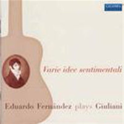 * Varie Idee Sentimentali - Eduardo Fernández - Musik - OehmsClassics - 4260034864016 - 8. juni 2011