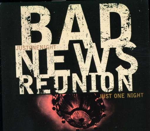 Cover for Bad News Reunion · Just One Night (CD) (2012)