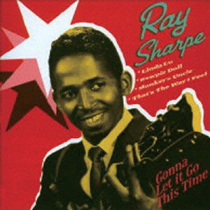 Cover for Ray Sharpe · Gonna Let It Go This Time (CD) [Japan Import edition] (2014)