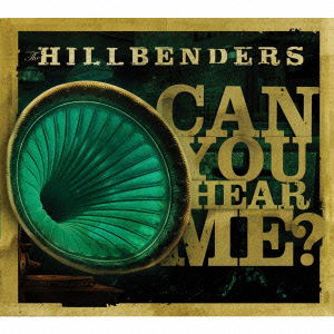 Cover for Hillbenders · Can You Hear Me? (CD) [Japan Import edition] (2012)