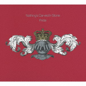 Cover for Nothing's Carved in Stone · Pride (CD) [Japan Import edition] (2012)